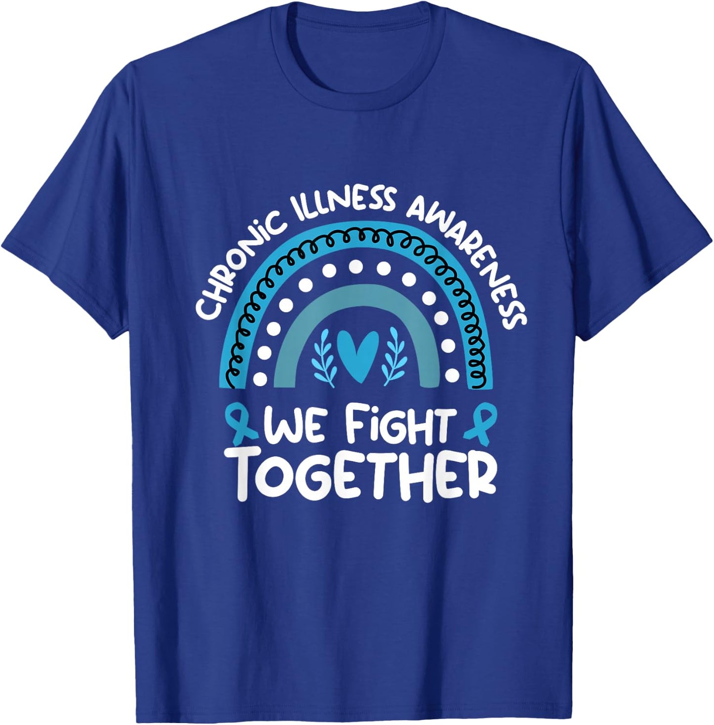 We Fight Together Chronic Illness Awareness Chronic Illness T-Shirt - T-Shirt | Royal