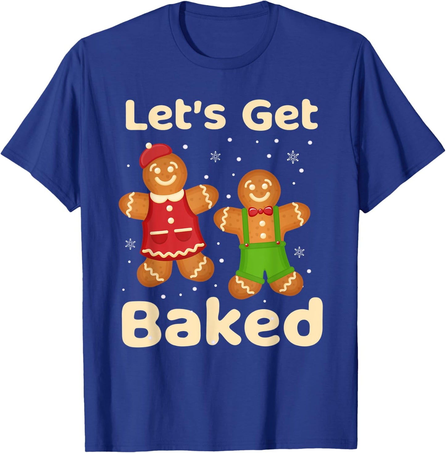Let's get baked gingerbread shirt Cookie Baking Team Women T-Shirt - T-Shirt | Royal