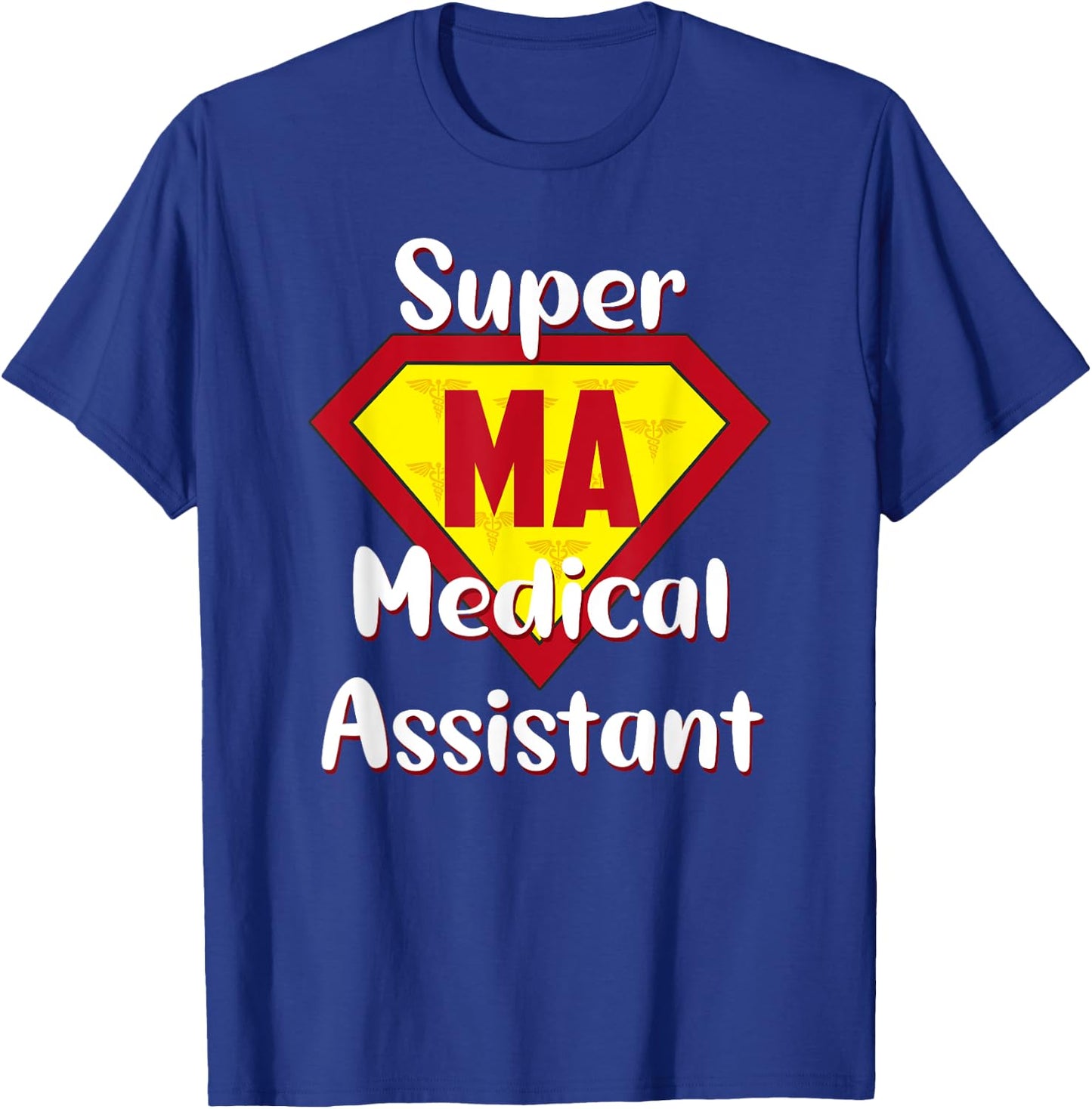 Super Medical Assistant Hero MA Life Medical Assistant Gifts T-Shirt - T-Shirt | Royal