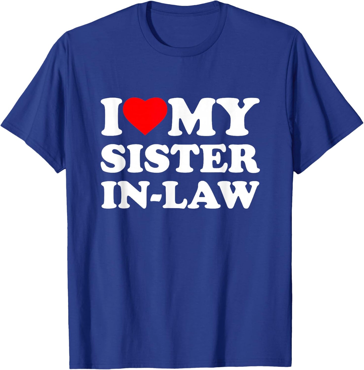 I Love My Sister-In-Law Heart T-Shirt - T-Shirt | Royal