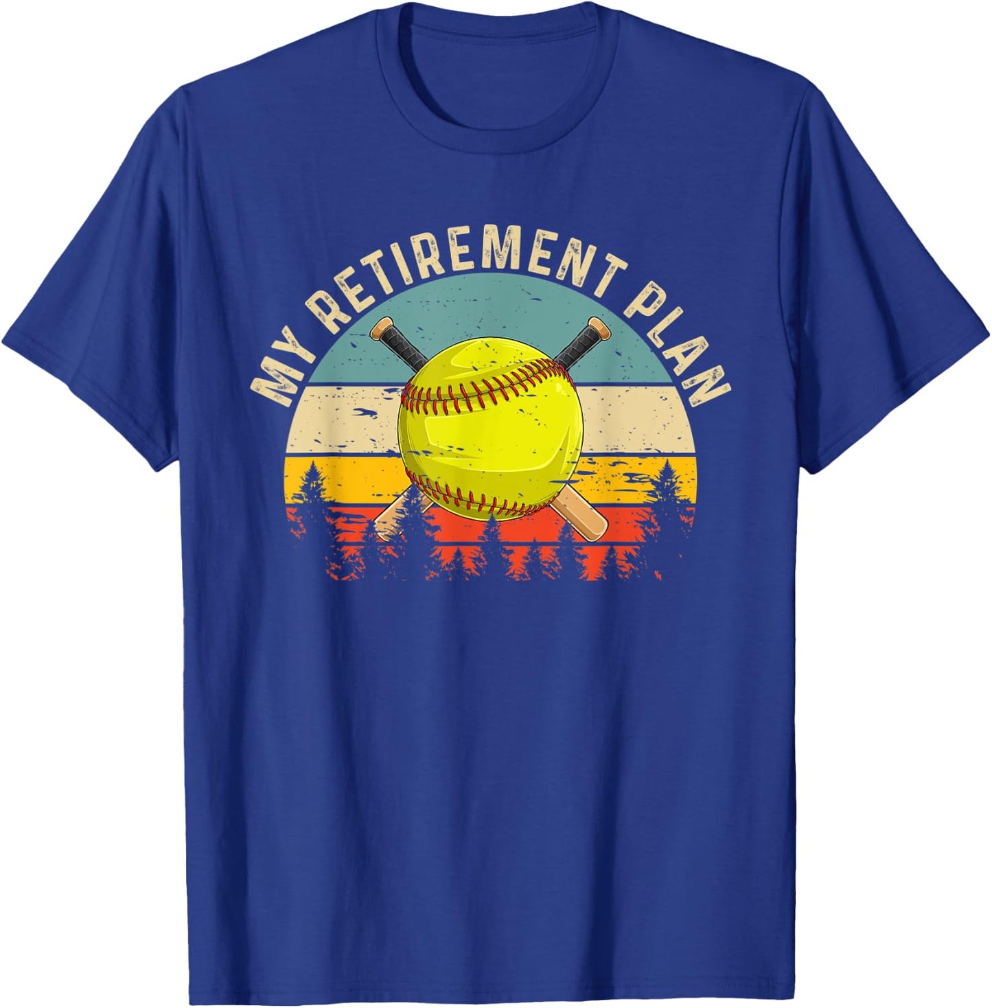 My Retirement Plan Funny Softball Slogan Softball Lovers T-Shirt - T-Shirt | Royal
