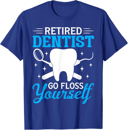 Retired Dentist Shirt Funny Dentist Retirement Gift T-Shirt - T-Shirt | Royal