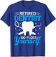 Retired Dentist Shirt Funny Dentist Retirement Gift T-Shirt - T-Shirt | Royal