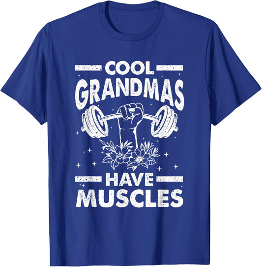 Cool Grandmas Have Muscles T-Shirt - T-Shirt | Royal