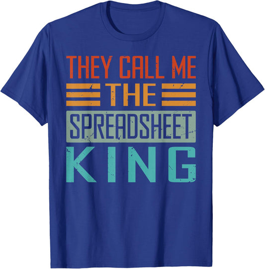 They Call Me The Spreadsheet King - Funny Programmer T-Shirt - T-Shirt | Royal