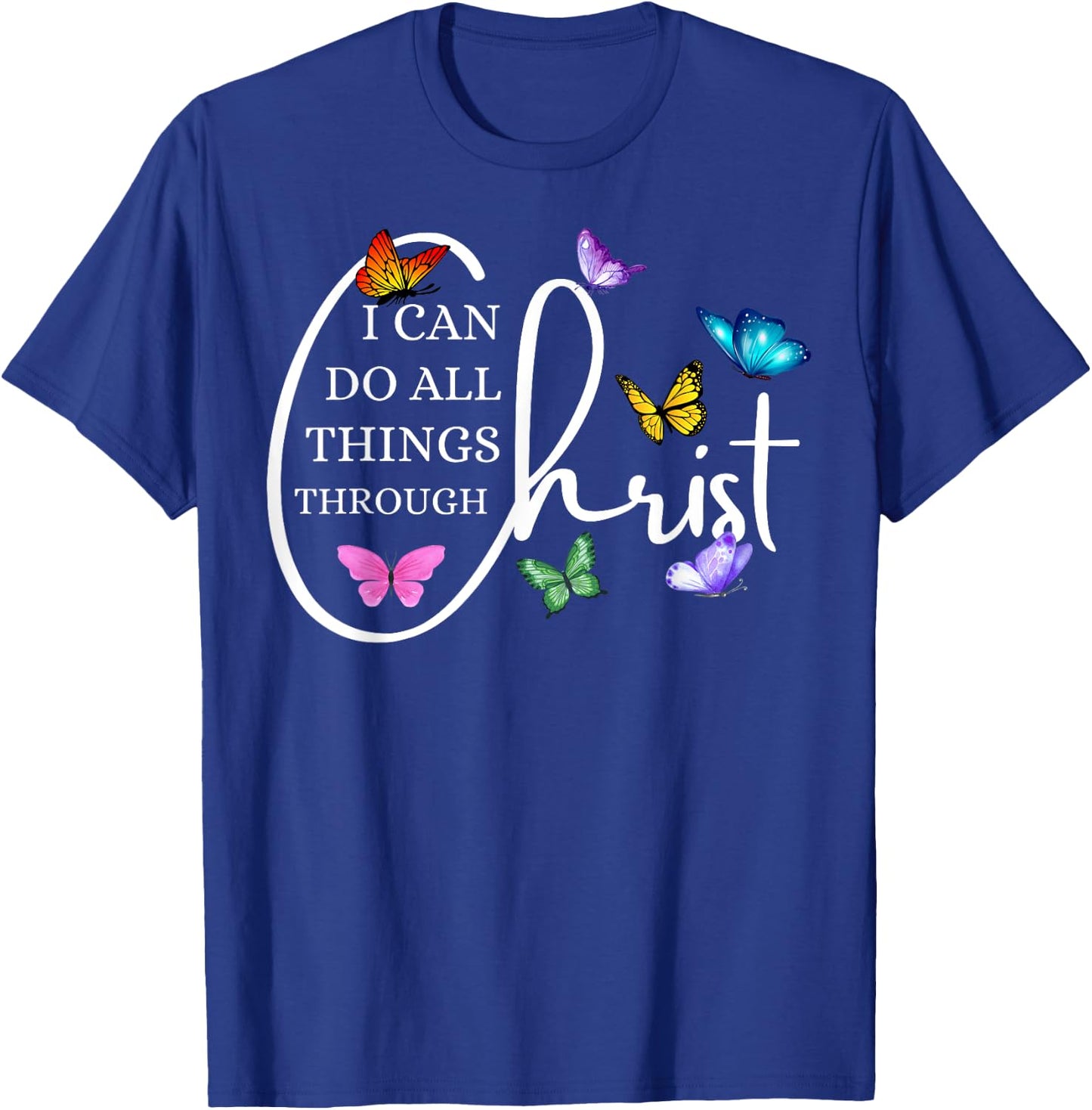 All things through Christ Faith Bible Christian Graphic T-Shirt - T-Shirt | Royal