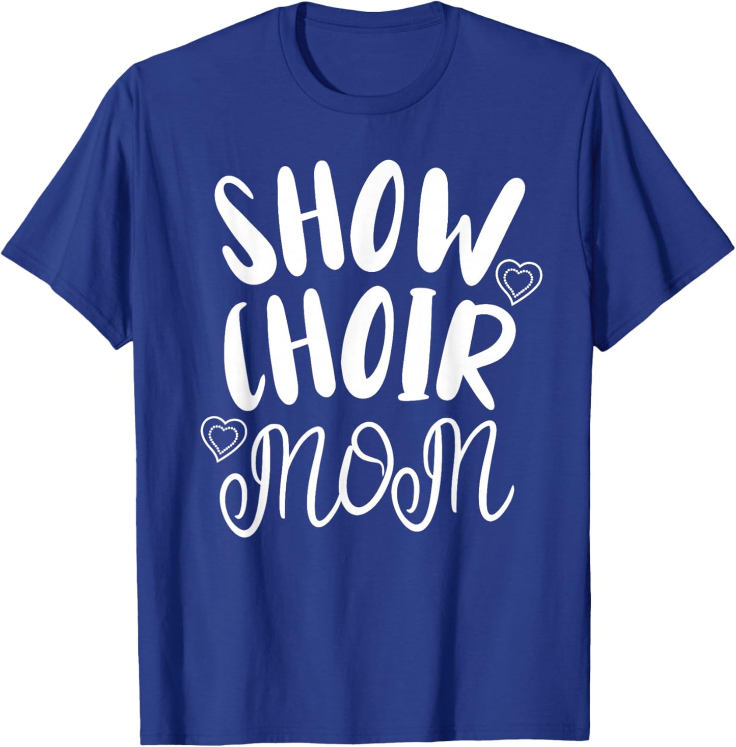 Show Choir Mom Singing T-Shirt - T-Shirt | Royal
