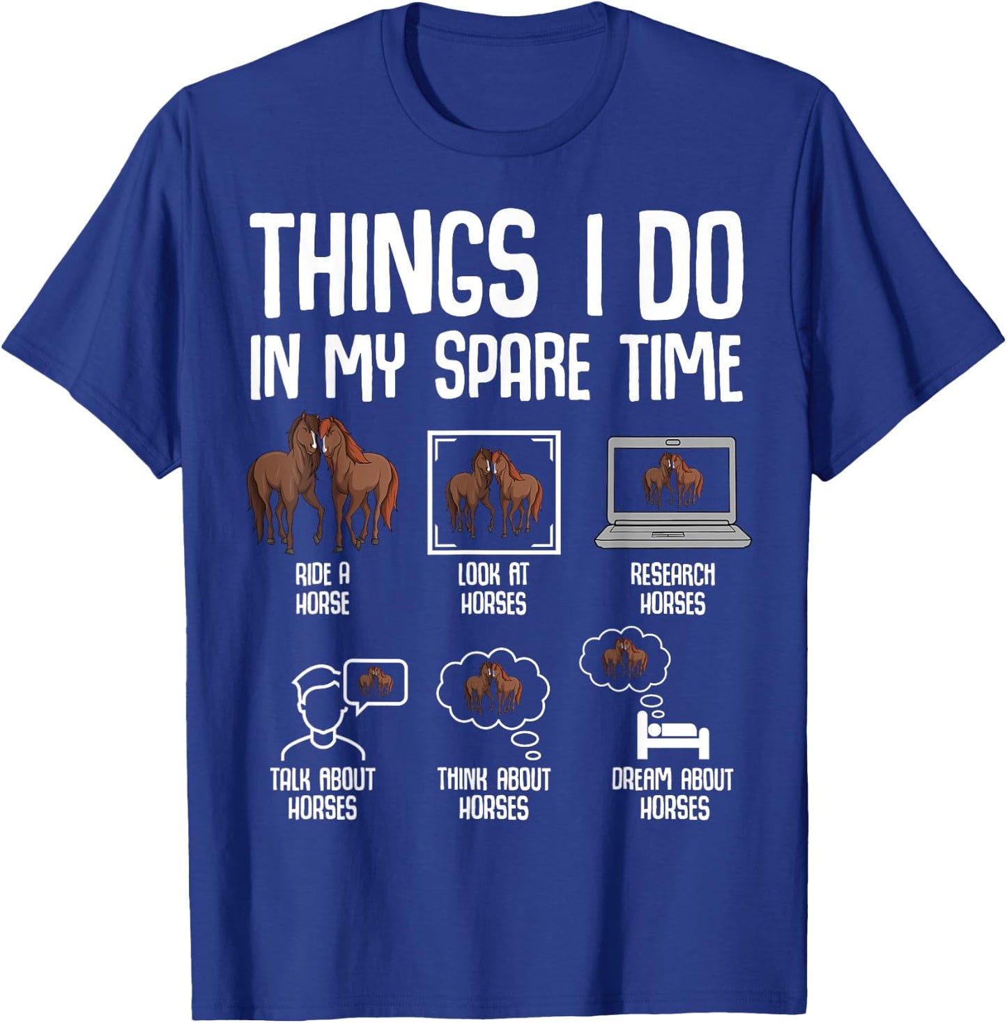 Horse Things I Do In My Spare Time Women Girls Kids T-Shirt - T-Shirt | Royal