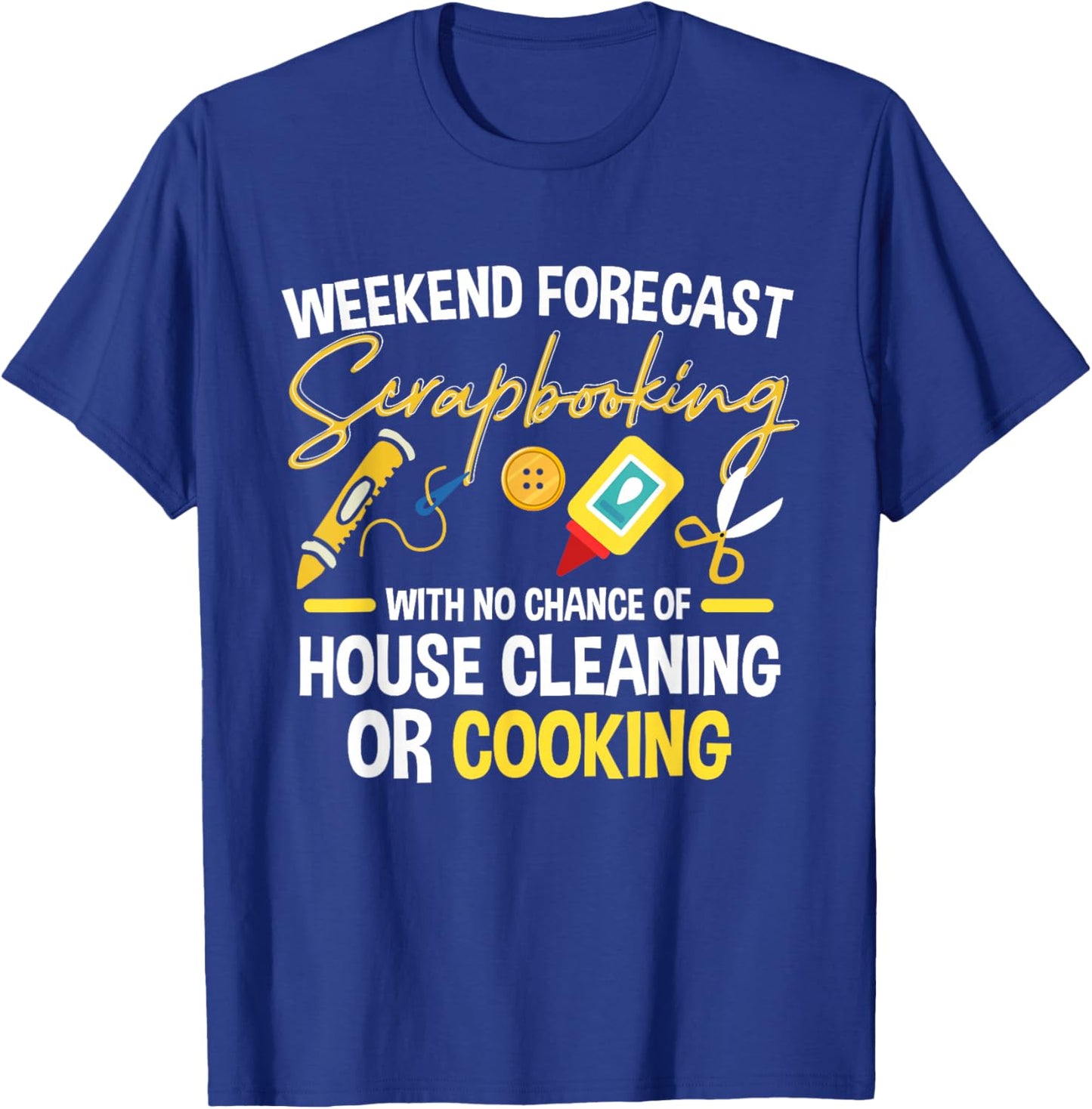 Crafting Scrapbook Crafter Weekend Forecast Scrapbooking T-Shirt - T-Shirt | Royal