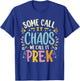 Some Call It Chaos We Call It Pre-k Women Men Funny Teacher T-Shirt - T-Shirt | Royal