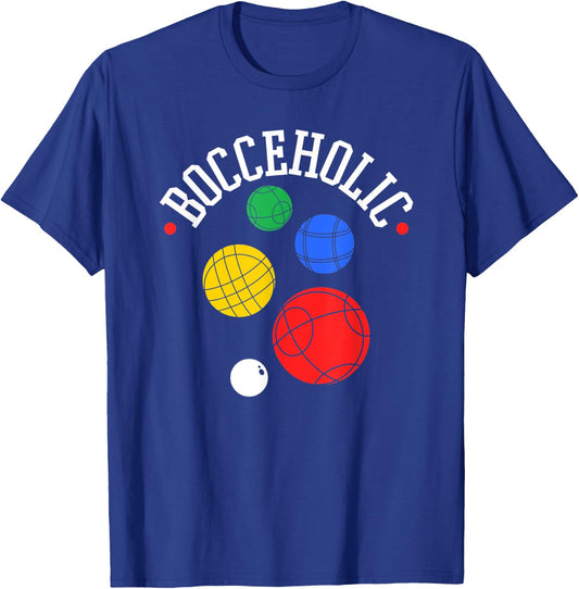 Bocce Ball Player, Bocceholic, Funny Bocci T-Shirt - T-Shirt | Royal