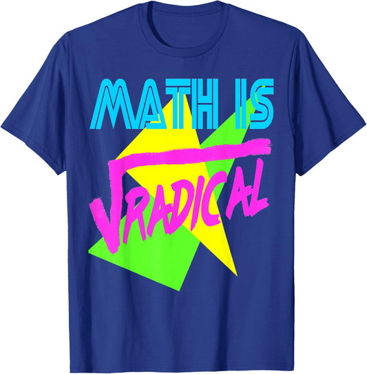 Funny Math is Radical Retro 80s Vintage Algebra Teacher T-Shirt - T-Shirt | Royal