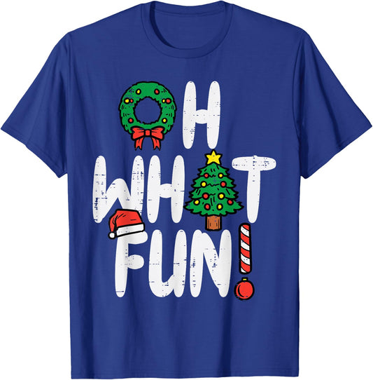 Oh What Fun Funny Christmas Xmas Men Women Kids T-Shirt - T-Shirt | Royal