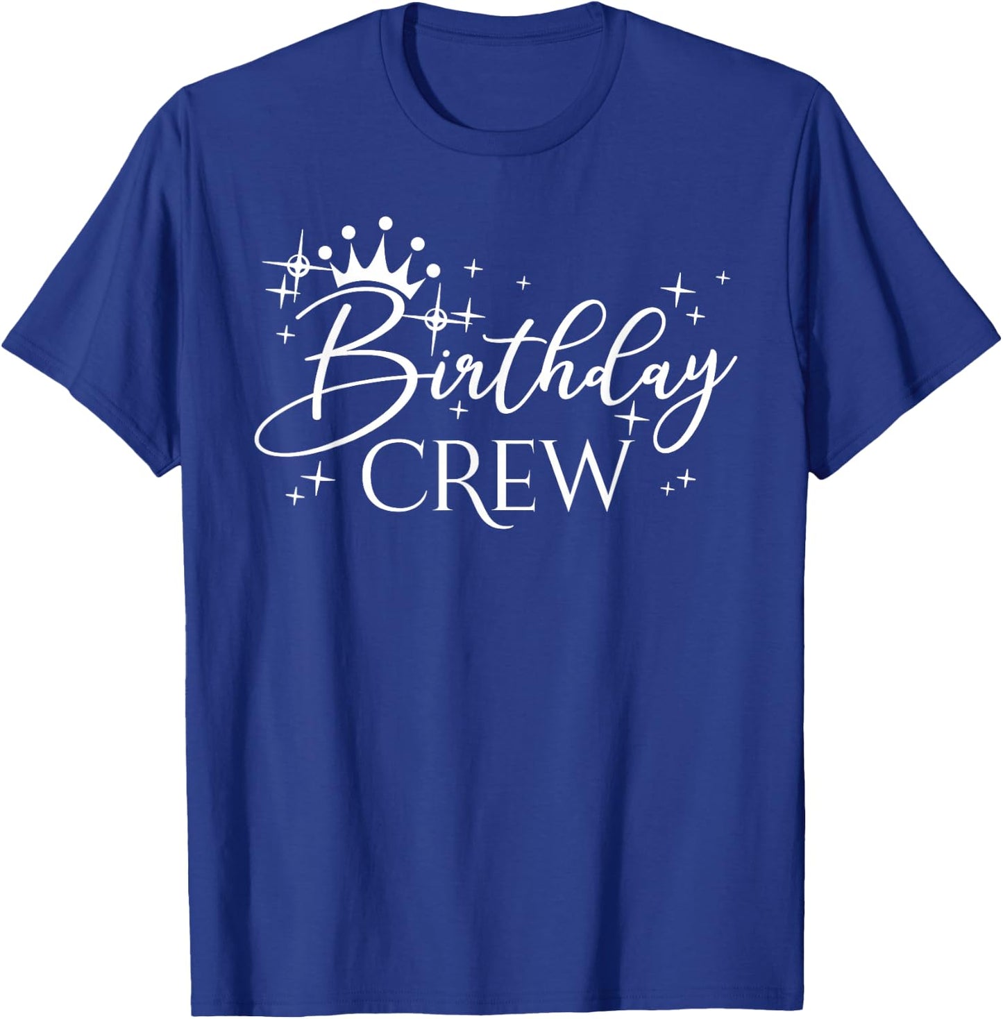 Birthday Crew Women and Girls, Group Matching Birthday Party T-Shirt - T-Shirt | Royal