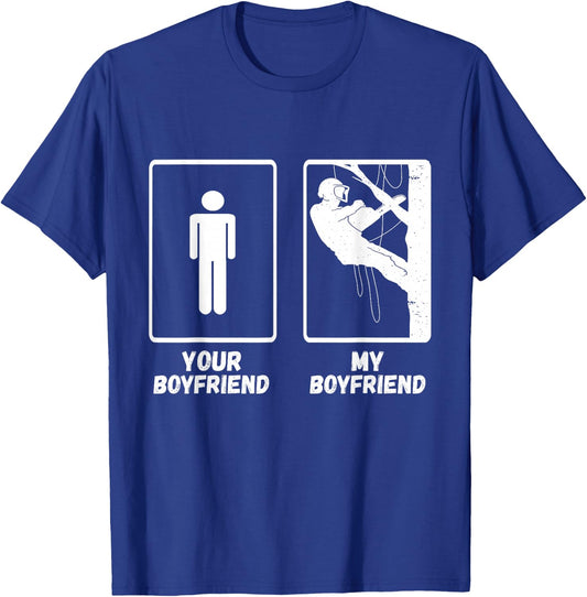 Arborist Tree Climber My Boyfriend Outdoorsman Lumberjack T-Shirt - T-Shirt | Royal