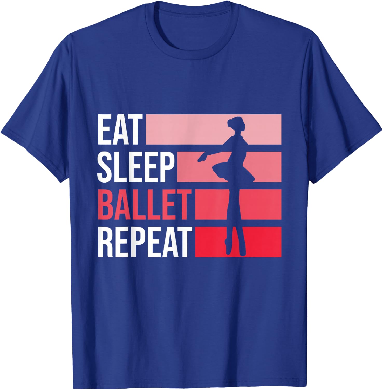 Eat Sleep Ballet Repeat Ballet Ballerina T-Shirt - T-Shirt | Royal