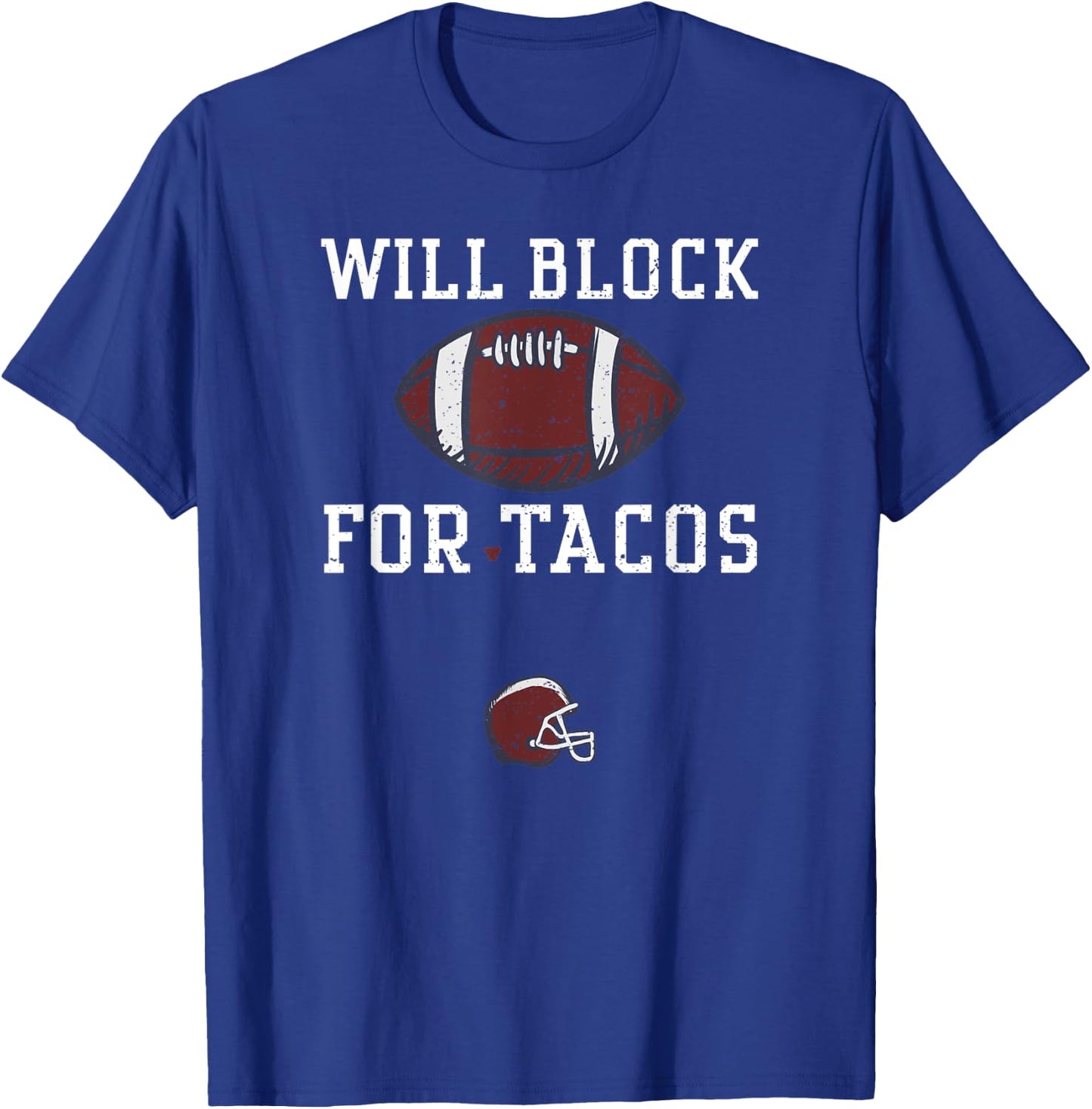 Tacos: Will Block For Tacos - Football Sayings T-Shirt - T-Shirt | Royal