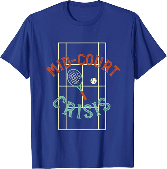 Tennis Pun Mid Court Crisis T-Shirt - T-Shirt | Royal
