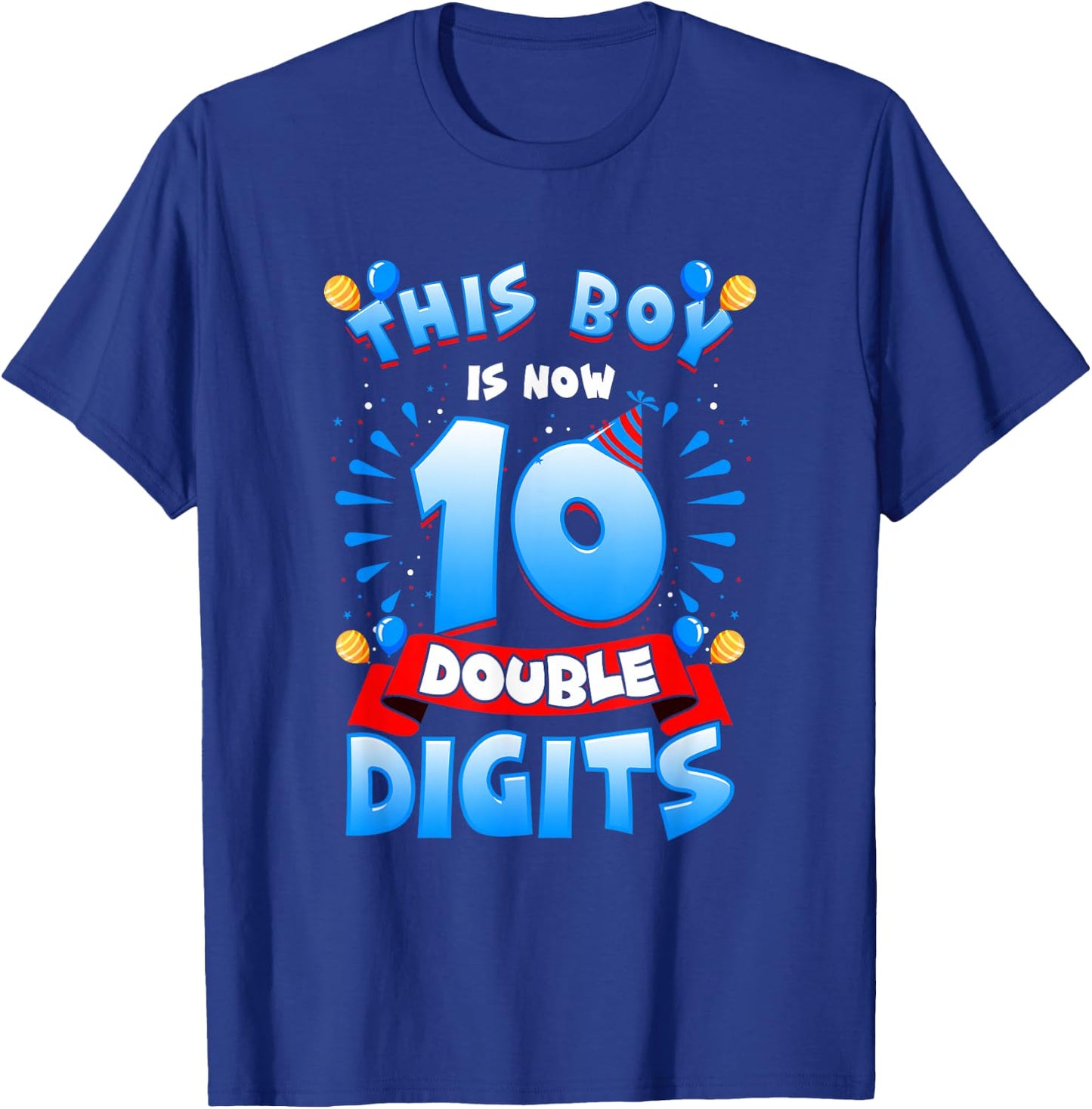 This Boy Is Now 10 Double Digits 10th Birthday Boy T-Shirt - T-Shirt | Royal