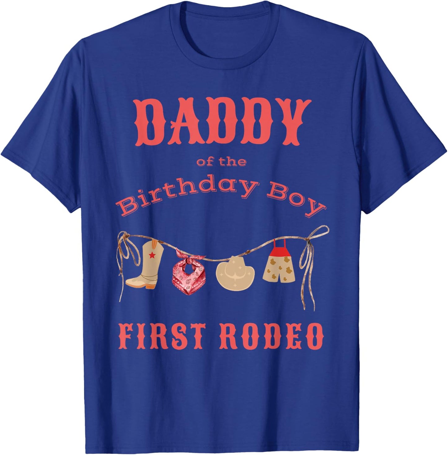 Daddy Dad First Rodeo 1st Birthday Cowboy Family Matching T-Shirt - T-Shirt | Royal