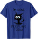 Funny Cat Kitten I'm Done Peopling Today Funny Sarcastic T-Shirt - T-Shirt | Royal
