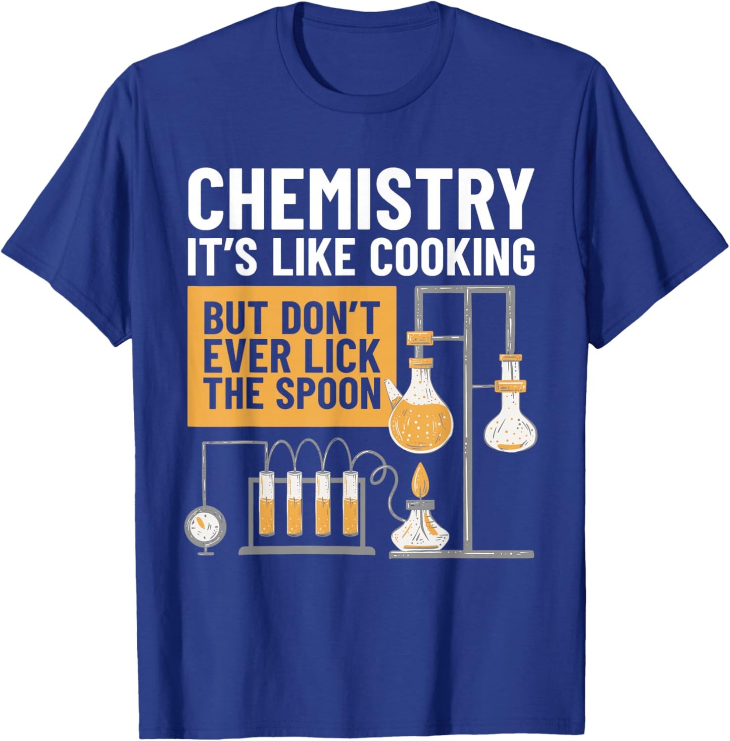 Chemistry Is Like Cooking Chemistry Teacher Funny Chemist T-Shirt - T-Shirt | Royal