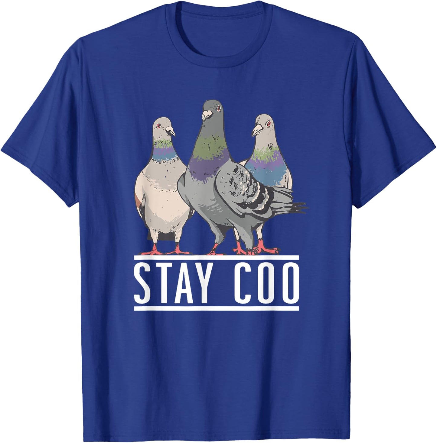 Stay Coo - Pigeon Lover, Animal Lover, Birds Owner T-Shirt - T-Shirt | Royal