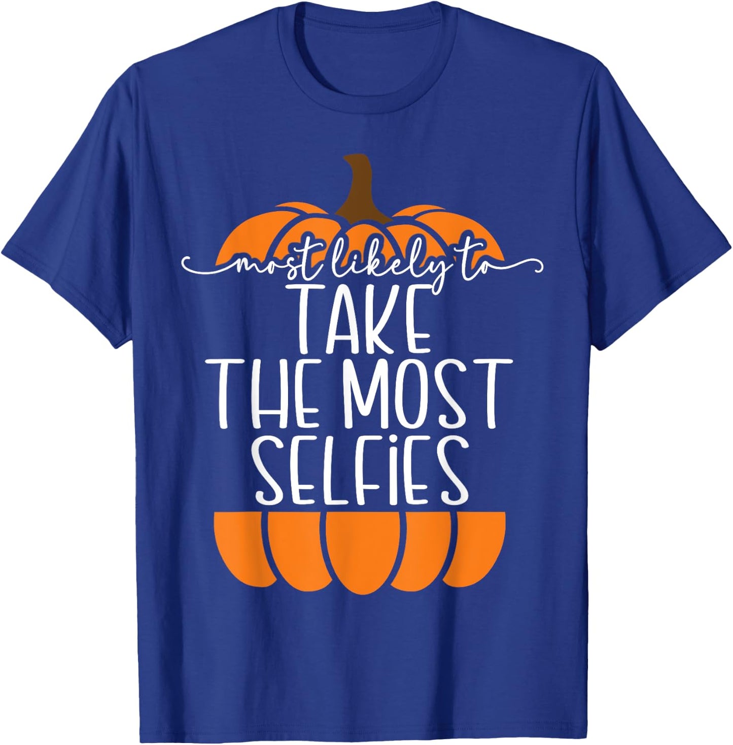 Take the Most Selfies Most Likely to Thanksgiving Family T-Shirt - T-Shirt | Royal