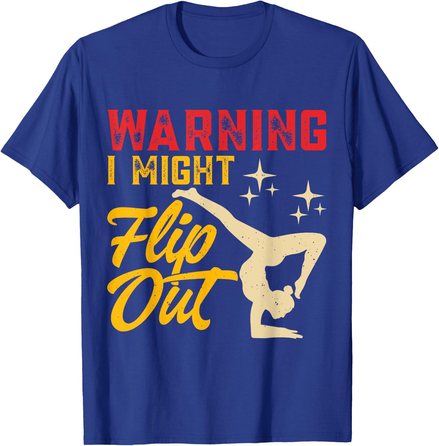 Warning I Might Flip Out T-Shirt - T-Shirt | Royal