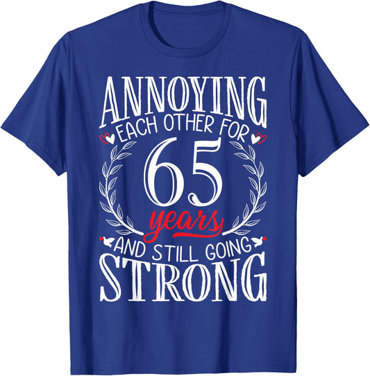 Annoying Each Other for 65 Years - 65th Wedding Anniversary T-Shirt - T-Shirt | Royal