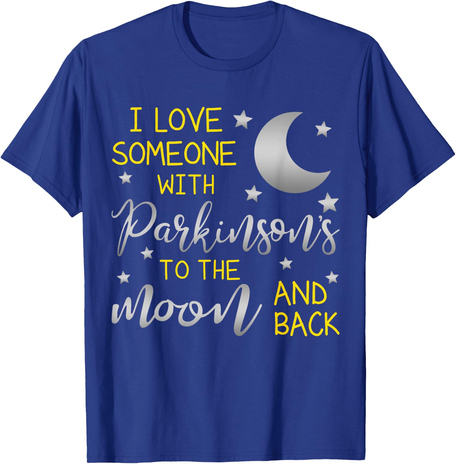 I Love Someone with Parkinsons To The Moon And Back PD T-Shirt - T-Shirt | Royal