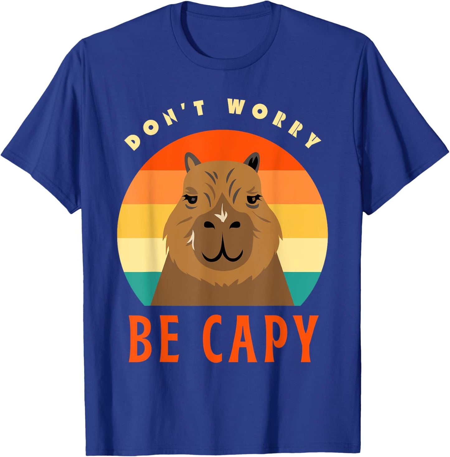 Capybara Funny Don’t Worry Be Capy Pun Retro Men Women Kids T-Shirt - T-Shirt | Royal