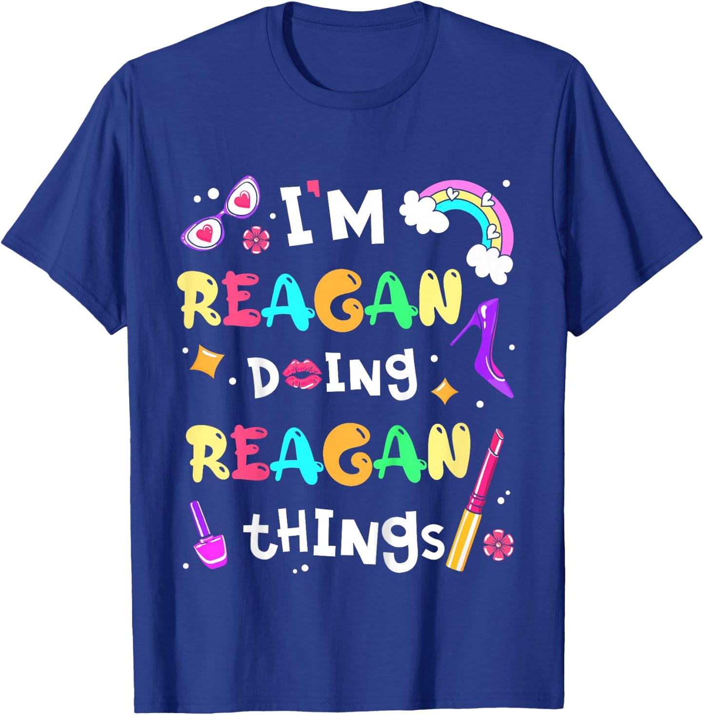 I'm Reagan Doing Reagan Things Cute Girls Personalized Name T-Shirt - T-Shirt | Royal