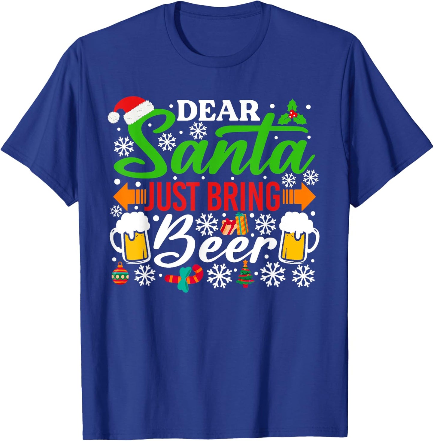 Dear Santa Just Bring Beer Shirt Funny Santa Christmas T-Shirt - T-Shirt | Royal