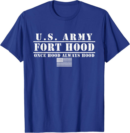 Fort Hood Texas TX US Army Once Hood Always Hood Gifts T-Shirt - T-Shirt | Royal