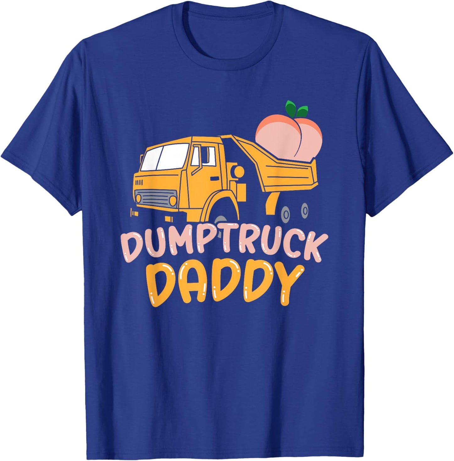CharlIan Minds - Dumptruck Daddy Funny Art Lover T-Shirt - T-Shirt | Royal