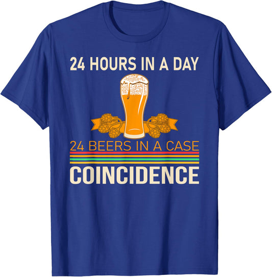 24 Hours a Day, 24 Beers in One Case - Beer Drinker T-Shirt - T-Shirt | Royal