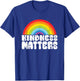 Positive Anti Bullying Rainbow Sped Teacher Kindness Matters Men Women Kids T-Shirt - T-Shirt | Royal