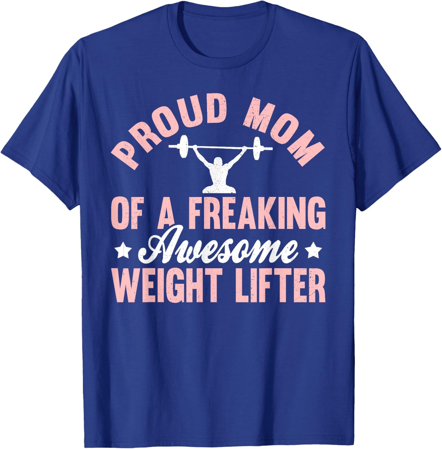 Weight Lifter Lifting Pumping Iron Powerlifting Mom Mother T-Shirt - T-Shirt | Royal