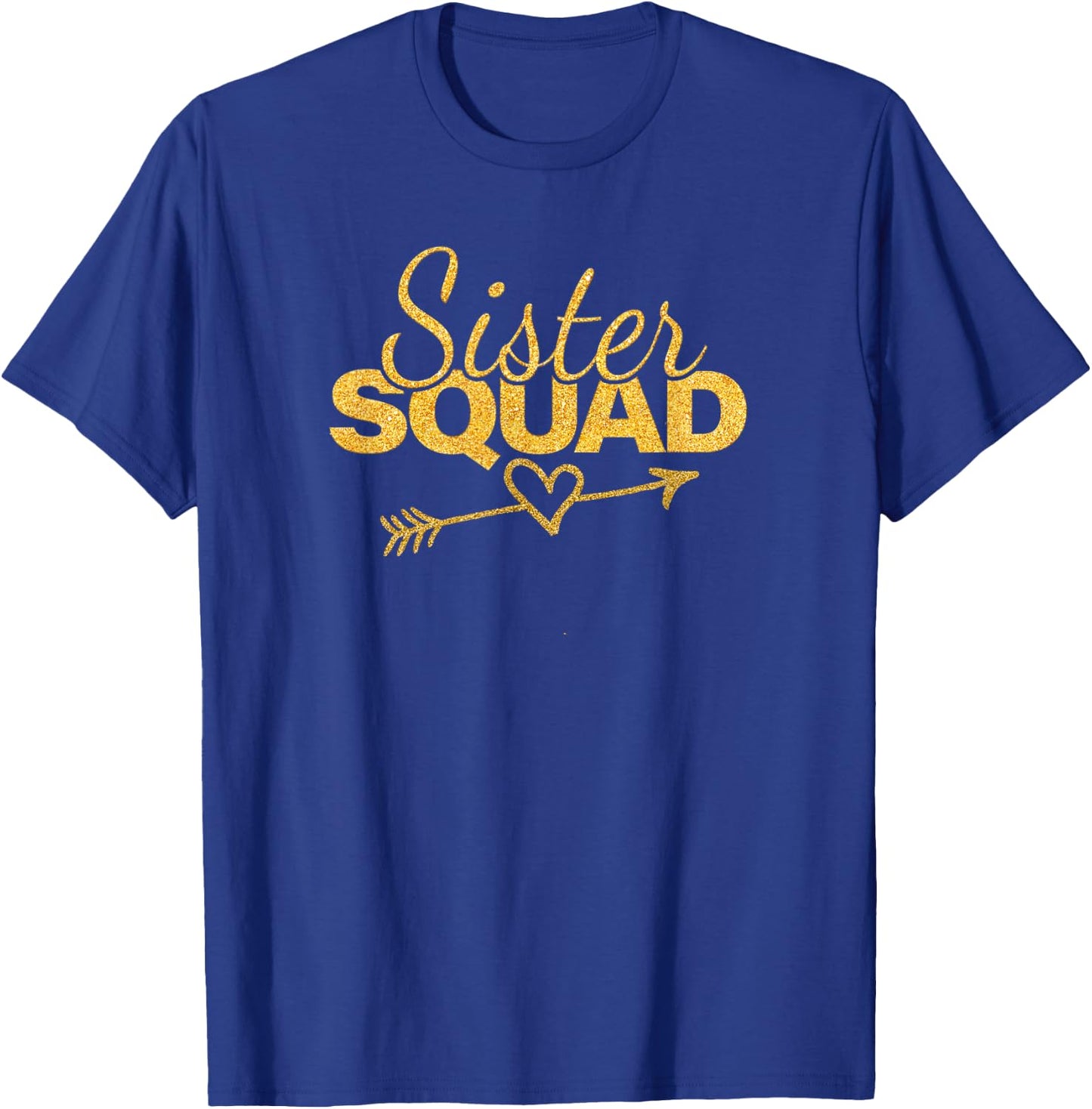 Sister Squad Family Matching Party Girl Women BBF Sisters T-Shirt - T-Shirt | Royal