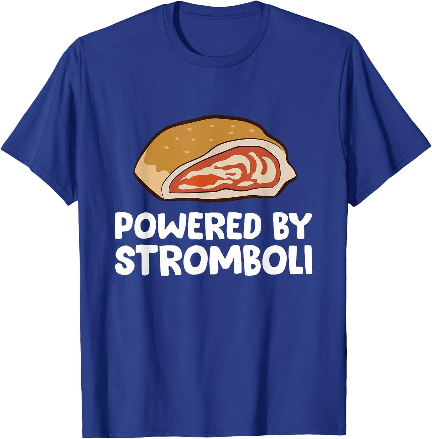 Powered By Stromboli T-Shirt - T-Shirt | Royal
