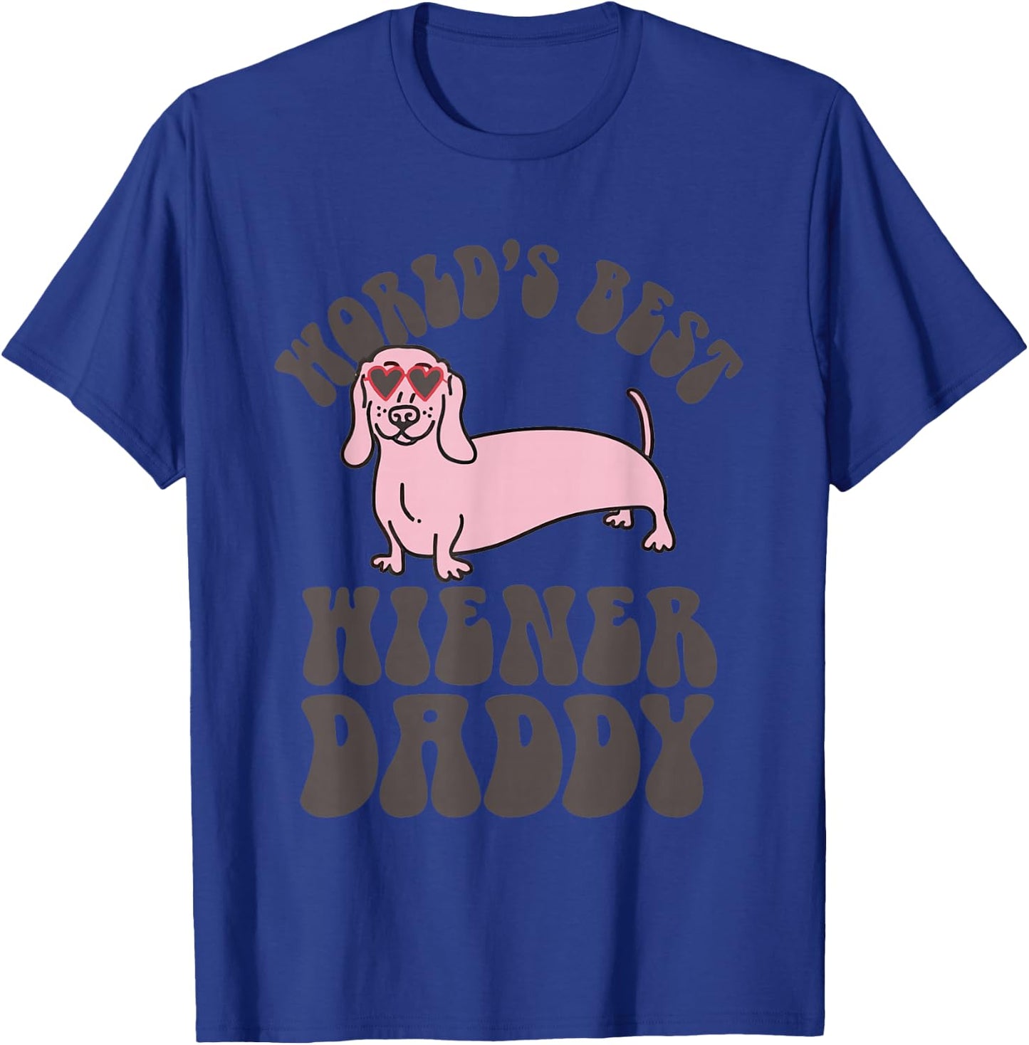 Dachshund Dog World’s Best Hiener Daddy T-Shirt - T-Shirt | Royal