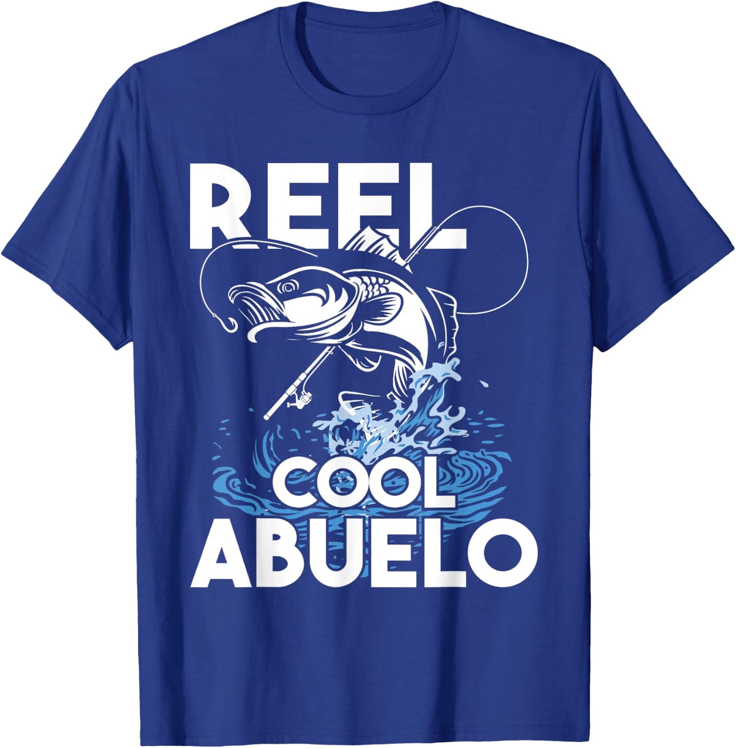Reel Cool Abuelo - Fishing Lover Grandfather Grandpa Grandad T-Shirt - T-Shirt | Royal