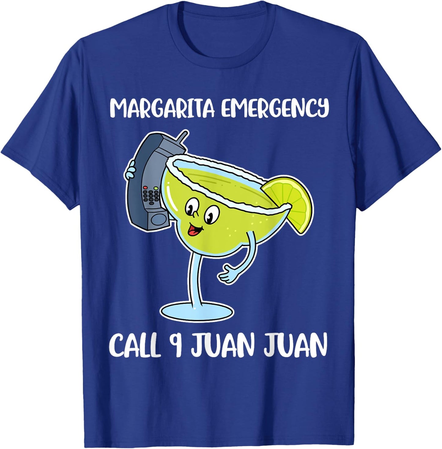 Margarita Emergency Call 9 Juan Juan T-Shirt - T-Shirt | Royal