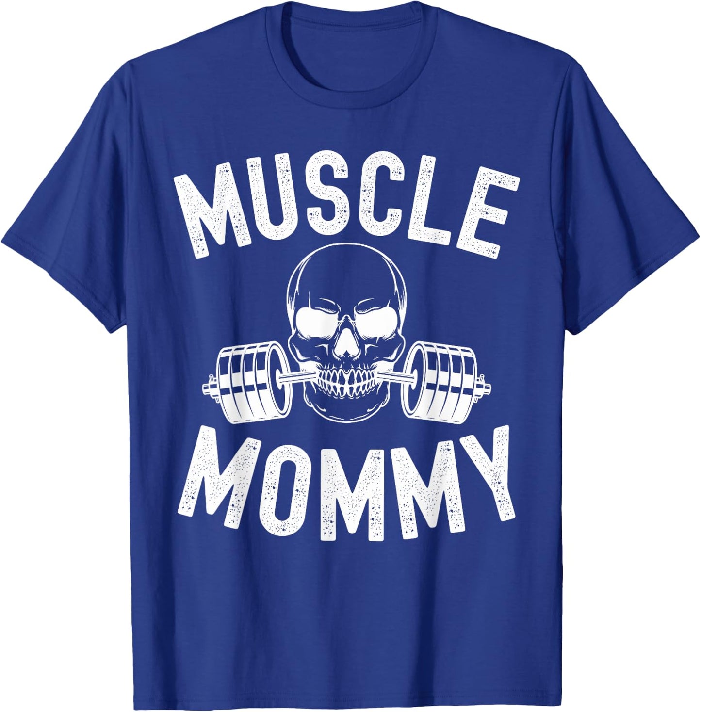 Muscle Mommy Weightlifter mom cool skull gym mother workout T-Shirt - T-Shirt | Royal
