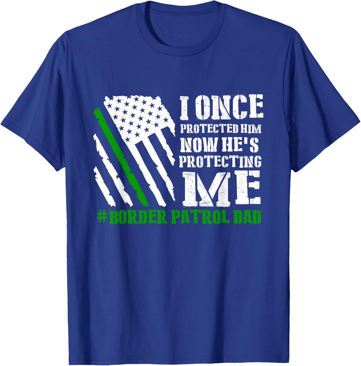 Border Patrol Agent Border Patrol Agent US Flag Fathers Day T-Shirt - T-Shirt | Royal