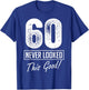 60 Year Old Never Looked So Good Birthday 60th Birthday Crew T-Shirt - T-Shirt | Royal