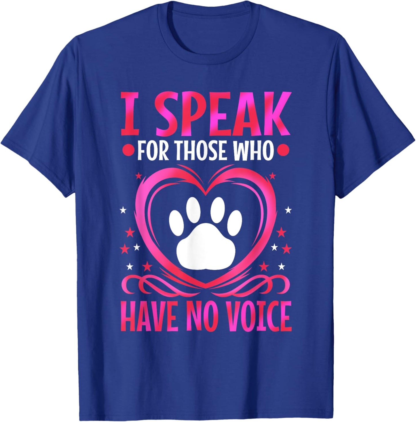 I speak for those who have no voice T-Shirt - T-Shirt | Royal