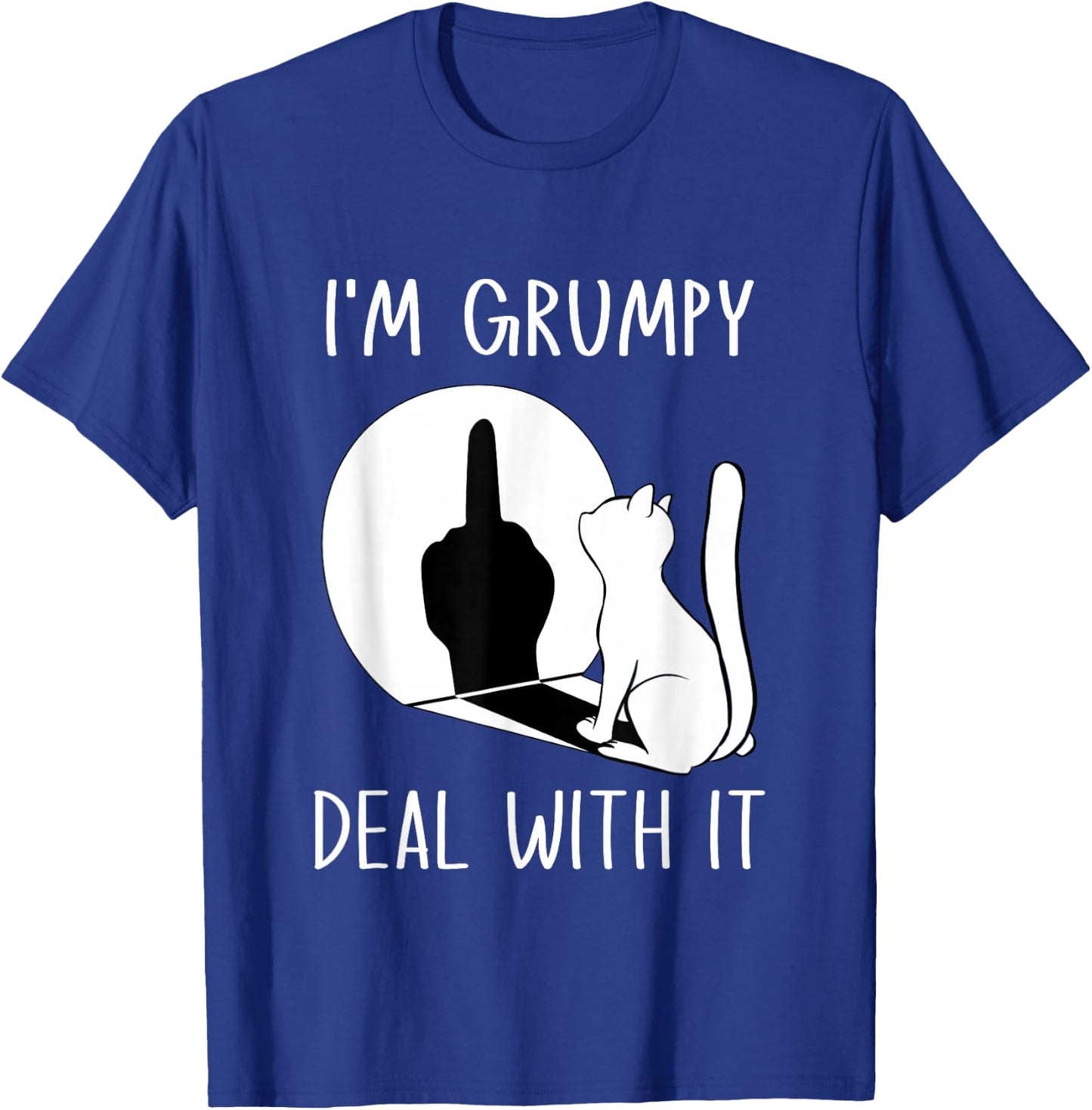 Funny Cat Shadow I'm Grumpy Deal With It T-Shirt - T-Shirt | Royal