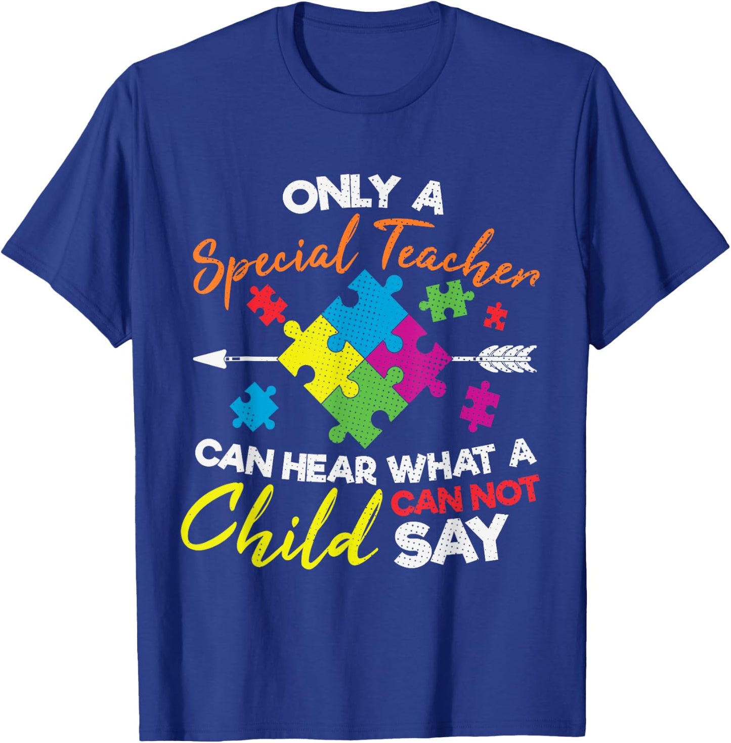 Special Ed Teacher Understand Autistic Kids Autism Awareness T-Shirt - T-Shirt | Royal